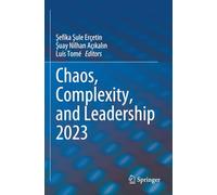 Chaos, Complexity, and Leadership 2023