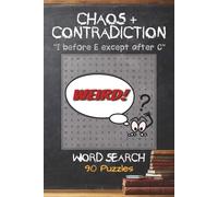 Chaos & Contradiction: "I Before E Except After C" Word Search | 6x9, 90 puzzles