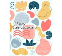 Chaos Coordinator 2022 Daily Planner: Daily Agenda With Hourly Schedule 15 Minute Interval, Each Week And Month On Two Pages. Jan 2022 to Dec 2022. Colorful Cover