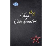 Chaos Coordinator: Funny Gift Notebook for Teachers