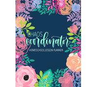 Chaos Coordinator: Homeschool Lesson Planner: Undated Organizer for Distance Learning Home School Parents & Tutors