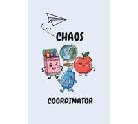 Chaos Coordinator: Teacher Lesson Planner and Lined Notebook, 6x9 Inches, 110 College Ruled Pages, Cute Aesthetic School Doodles Matte Cover, Humorous Diary Gift for Educators