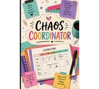 Chaos Coordinator: Teacher Notebook - Lined Journal for Lesson Planning, Meetings and Notes