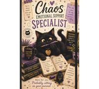 Chaos Emotional Support Specialist: Because Apparently I Have To Supervise Everything