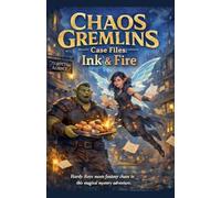 Chaos Gremlins Case Files: Ink & Fire: 1
