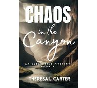 Chaos in the Canyon: An Alex Paige Travel Mystery Book 5
