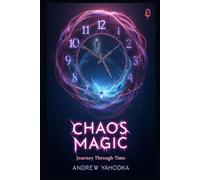 Chaos Magic: Journey Through Time