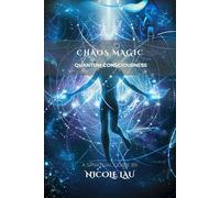 Chaos Magic: Quantum Consciousness