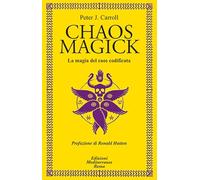 Chaos magick. La magia del caos codificata