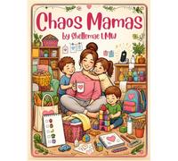 Chaos Mama: Relaxing Coloring Book for the Mentally Overloaded Mamas
