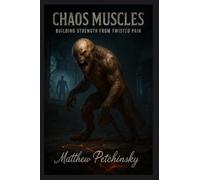 Chaos Muscles: Building Strength from Twisted Pain