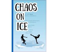 CHAOS ON ICE: Perfect Gift for Friends, Family and Figure Skating lovers