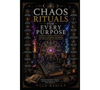 Chaos Rituals For Every Purpose