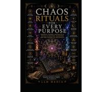 Chaos Rituals For Every Purpose