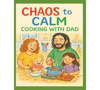 Chaos to Calm: COOKING WITH DAD