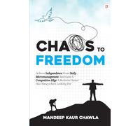 Chaos To Freedom
