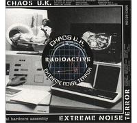 Chaos UK/Extreme Noise Terror - Radioactive