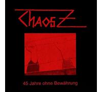 CHAOS Z - 45 JAHRE OHNE BEWAHRUNG