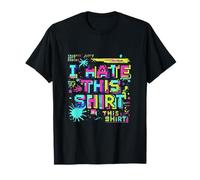 Chaotic Anti Design Citazione I Hate This Shirt Design per Meme Maglietta