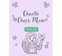 Chaotic Cheer Mom Coloring Book