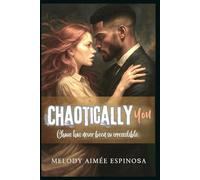 Chaotically You: Chaos has never been so irresistible.