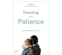 Chap Bettis Bettis Chap Parenting with Patience (Tascabile)