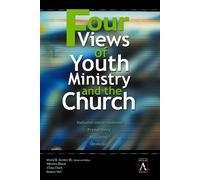 Chap Clark Malan Nel Wesley Four Views of Youth Ministry and the C (Tascabile)