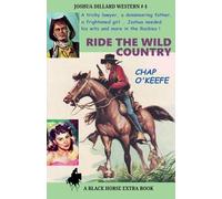 Chap O'Keefe Ride the Wild Country (Tascabile) Joshua Dillard Western