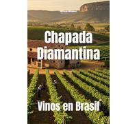 Chapada Diamantina: Vinos en Brasil
