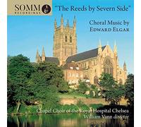 Edward Elgar The Reeds By Severn Side: Choral Music By Edward Elgar (CD) Album