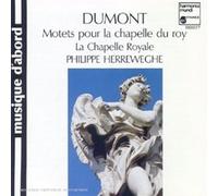 CHAPELLE ROYALE (ensemble) - Dumont;Grands Motets