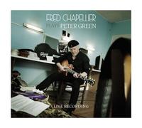Chapellier Fred - Plays Peter Green (Live Recording)