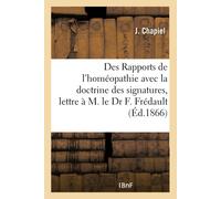 Chapiel-J Des Rapports de l'Homéopathie Avec La Doctrine Des Signatu (Tascabile)