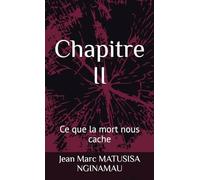 Chapitre II: Ce que la mort nous cache