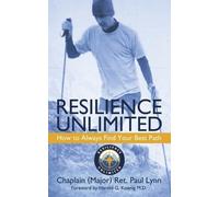 Chaplain (Major) Ret Paul Lynn Resilience Unlimited (Tascabile)
