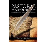 Chaplain Steven J Ph D Kaplan Pastoral Psychotherapy (Tascabile)