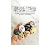 Chaplaincy Service and Bereavement Support "No One Dies Alone": Spiritual Care And Bereavement Support In Hospice And Hospital