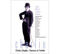 Chaplin : l'homme et l'artiste