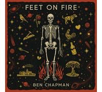 CHAPMAN,BEN FEET ON FIRE VINYL LP NUOVO