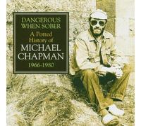 Chapman,Michael - Dangerous When Sober/66-80