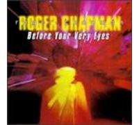 Chapman,Roger - Before Your Very Eyes