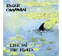 Roger Chapman Life in the Pond (CD) Album