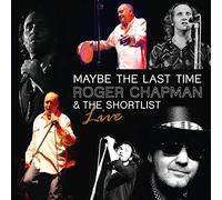 Roger Chapman and The Short List Maybe the Last Time 2011 (CD) Album