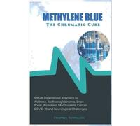 Chappell Hoffmann Methylene Blue The Chromatic Cure (Tascabile)