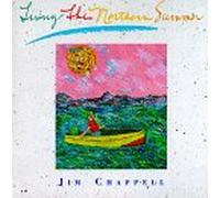Chappell,Jim - Living in the Northern Summer