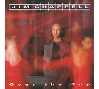 Chappell Jim - Over the Top