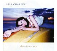 Chappell, Lisa - When Then Is Now