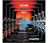 Chappo – Future Former Self – Vinile LP 12" Album