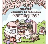 Chapter 1: Journey to Farmland Cute Farm Cottage Core Scenes Coloring Book for Kids & Adults