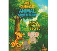 Chapter 3 - Kiko’s Invisible Secret: A story about friendship, courage, and the magic of being different